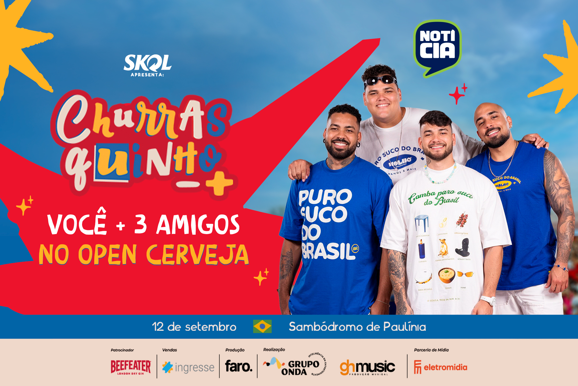 Você + 3 Amigos no Churrasquinho do Menos é Mais