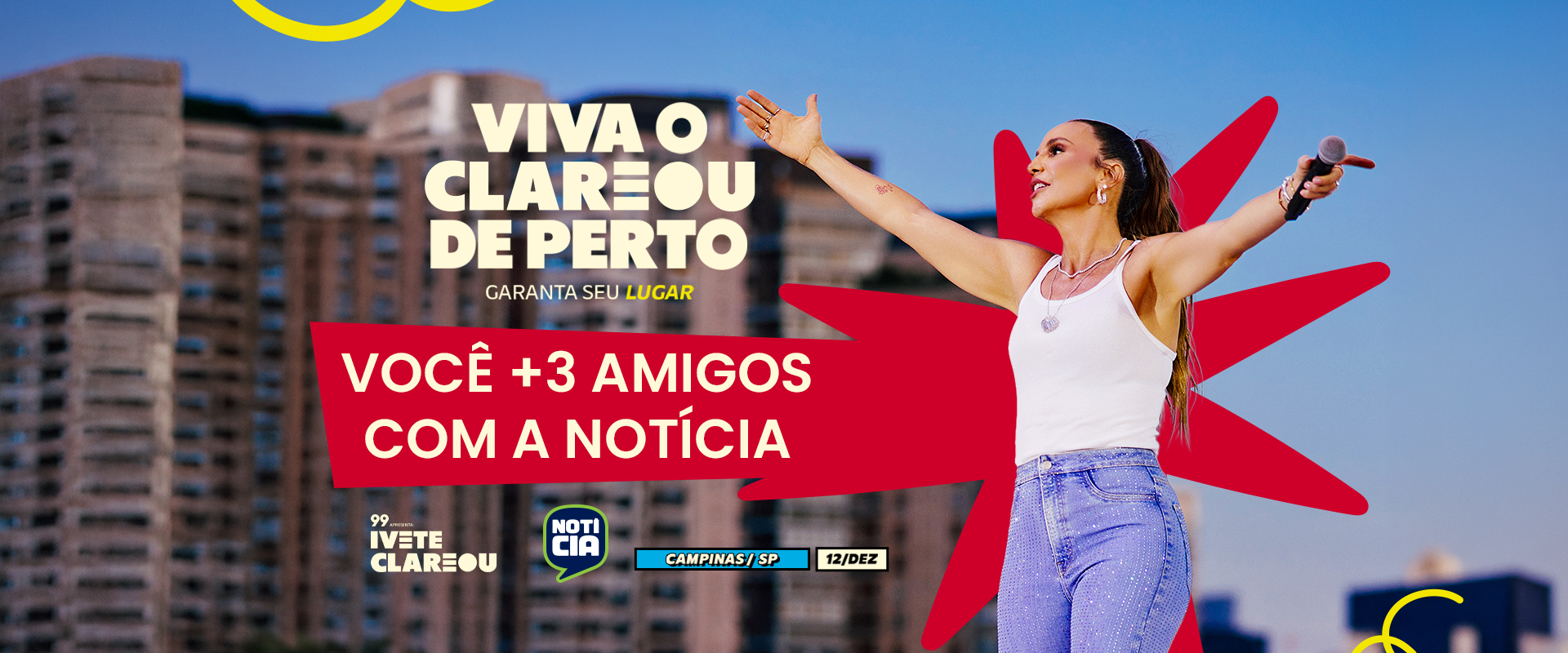 Você + 3 amigos no Clareou